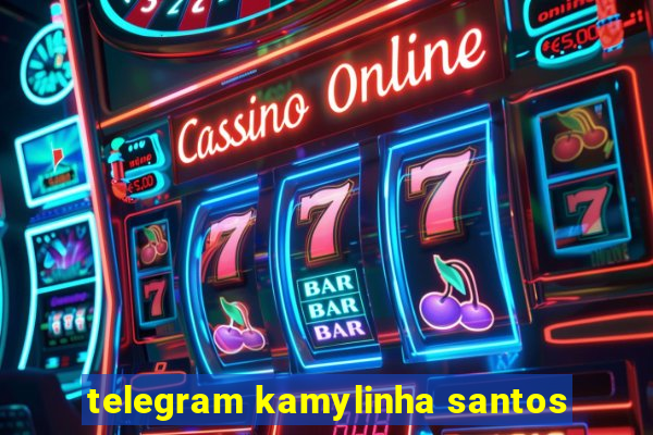 telegram kamylinha santos